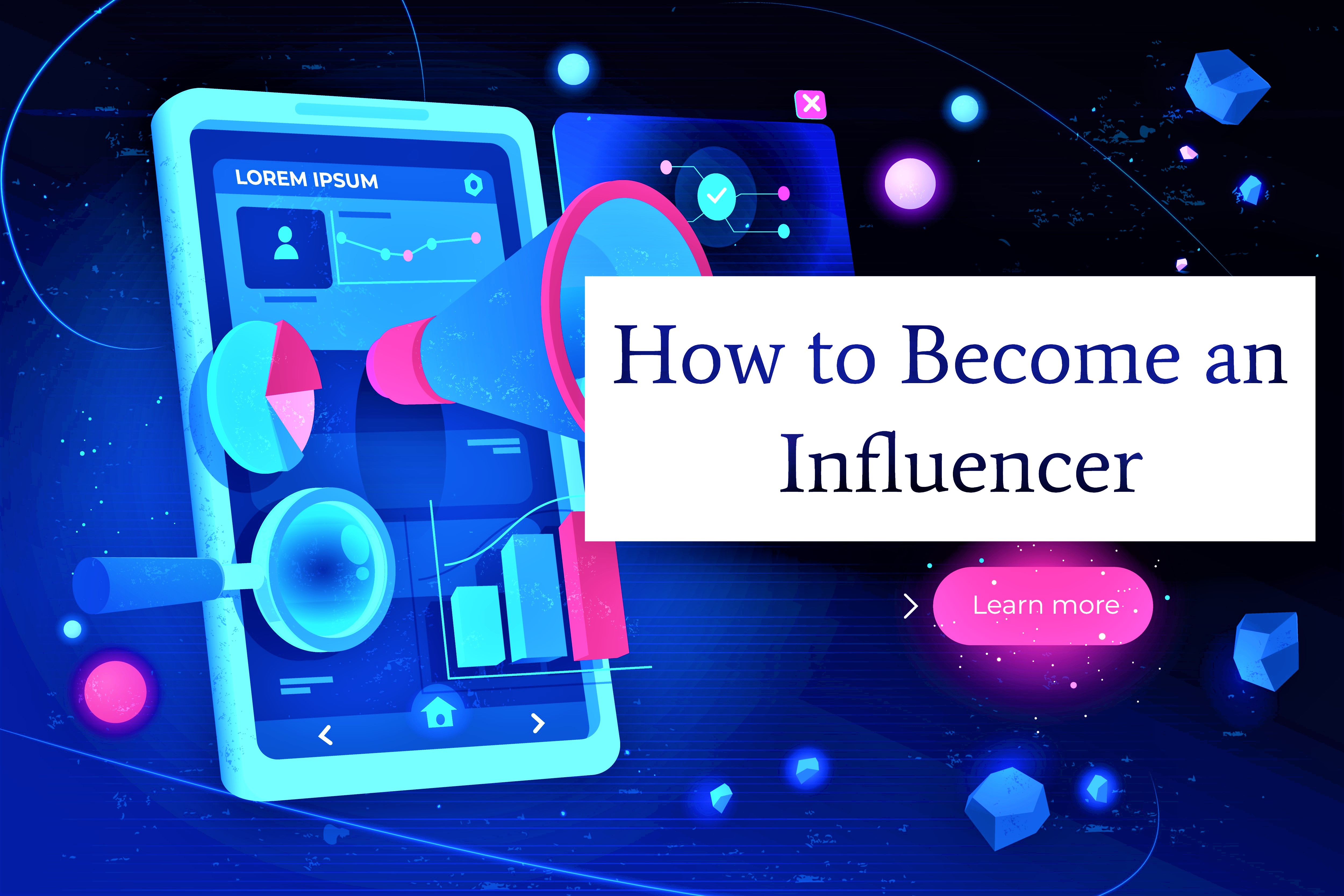 How to Become an Influencer