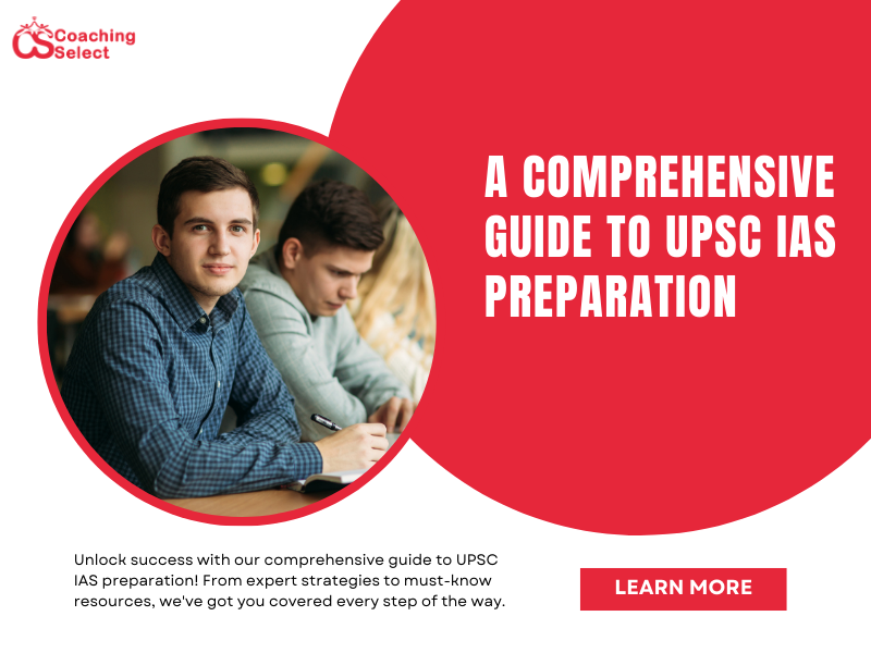 A Comprehensive Guide to UPSC IAS Preparation  Strategies for Success