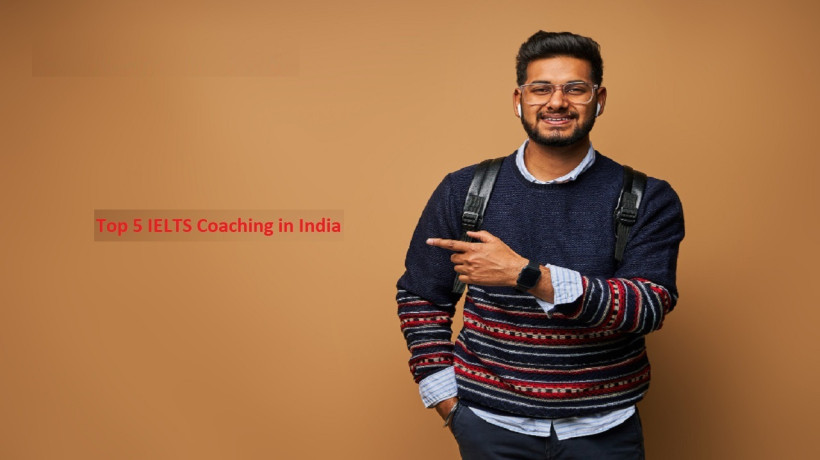 Top 5 IELTS Coaching in India